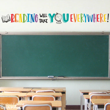 Reading will take you Everywhere Decal - Classroom Vinyl - Library Wall Sticker Decor