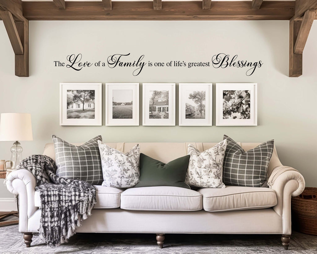The love of a family is one of life's greatest blessings wall decal. Elegant script font. Living room family decor.