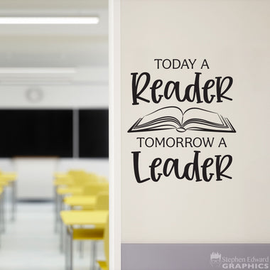 Today a Reader Tomorrow a Leader Decal | Teacher Classroom Decor | School Wall Vinyl