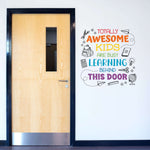 Totally Awesome Kids are busy learning behind this door Decal. Classroom Wall Art Decor for Teachers.