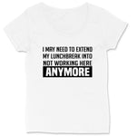 Not Working Here Anymore | Ladies Plus Size T-Shirt
