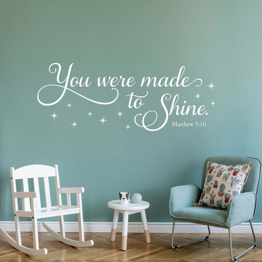 You were made to Shine Decal | Matthew 5:16 | Christian Decor