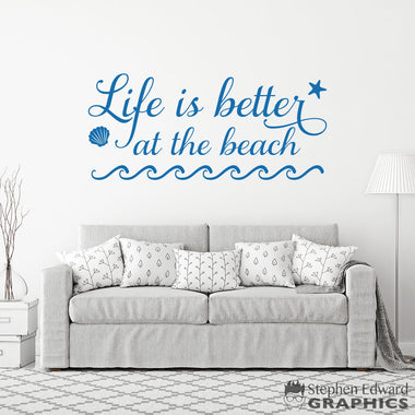 Life is better at the beach Decal | Living Room Wall Decal | Beach Vinyl Quote