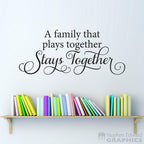 A Family that Plays Together Stays Together Wall Decal | Wall Sticker