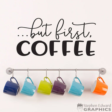 But First Coffee Wall Decal | Wall Sticker
