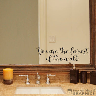 You are the fairest of them all Decal - Bathroom decal - Mirror decal