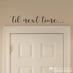 til next time wall decal.