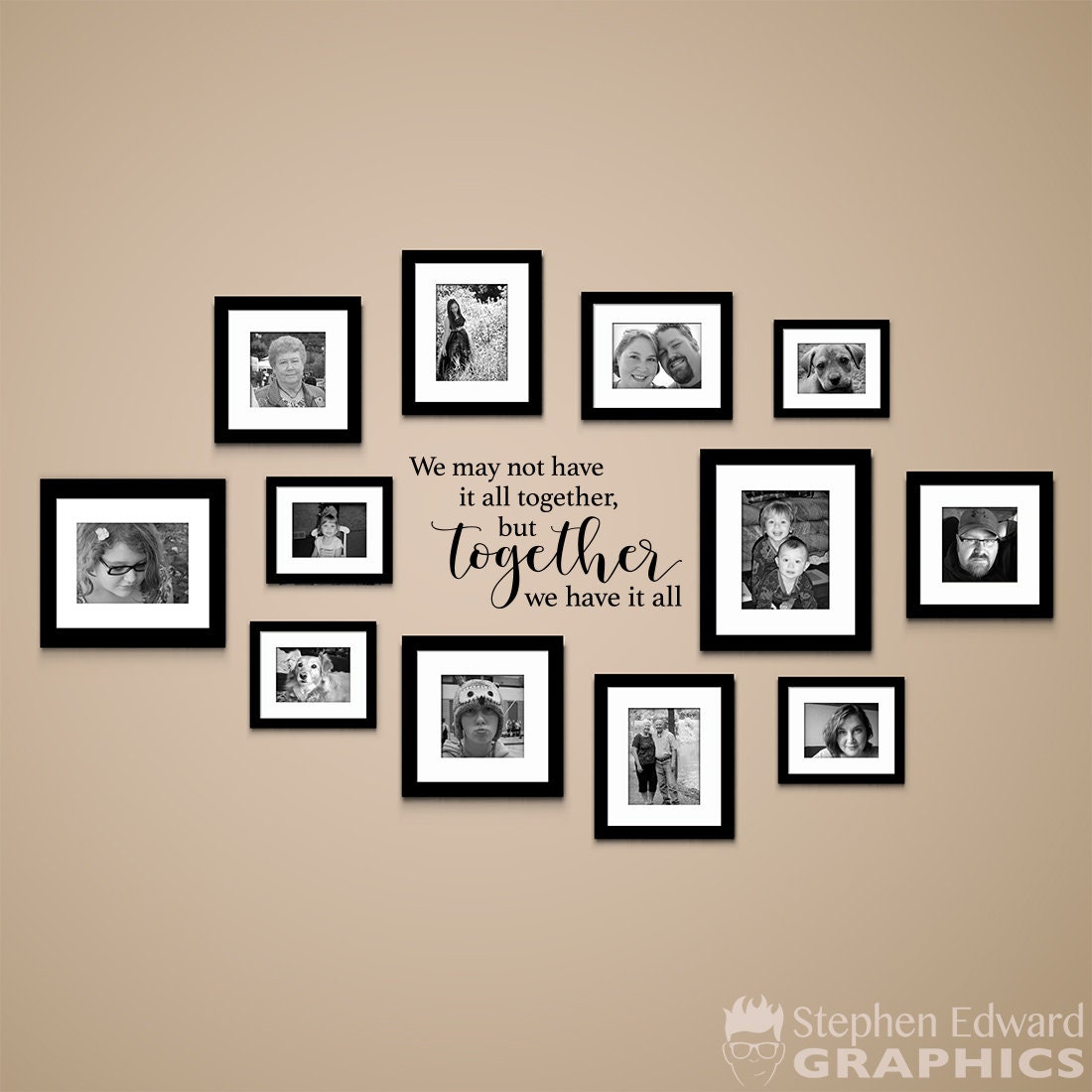 We may not have it all together, but Together we have it all Decal - Gallery Wall Decal - Together Quote Wall Sticker