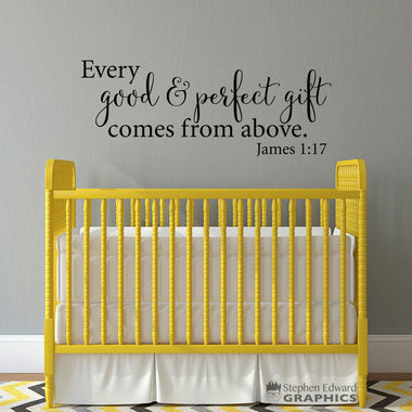 Every Good & Perfect Gift comes from Above Decal | Christian Nursery Decor | James 1:17 | Bible Quote