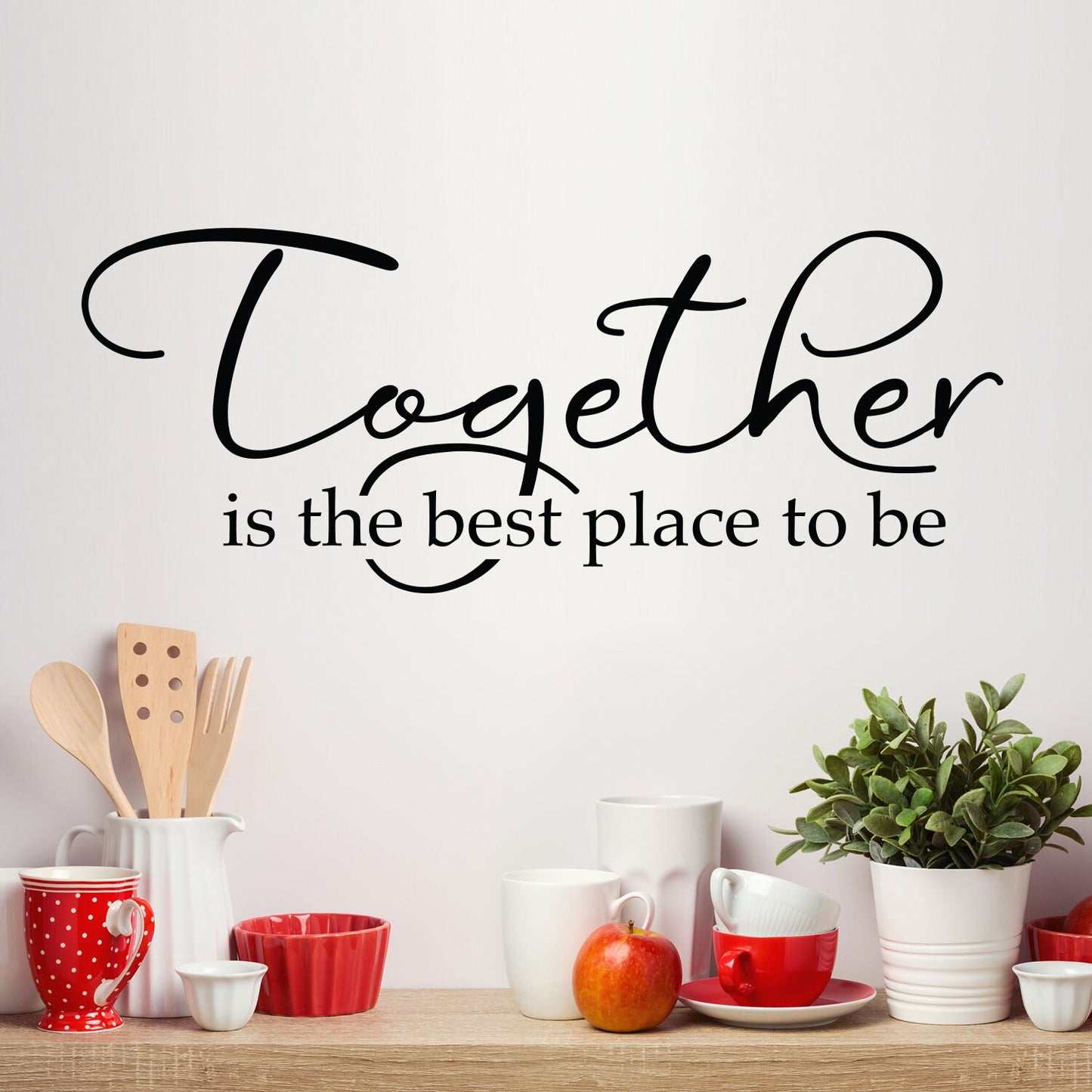 Together is the best place to be Decal. Family Decor.
