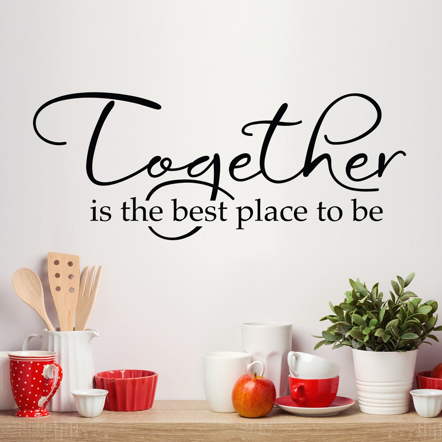 Together is the best place to be Decal. Family Decor.