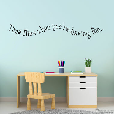 Time Flies when you're having Fun Decal - Playroom Decor - Children wall sticker - Kids Decor