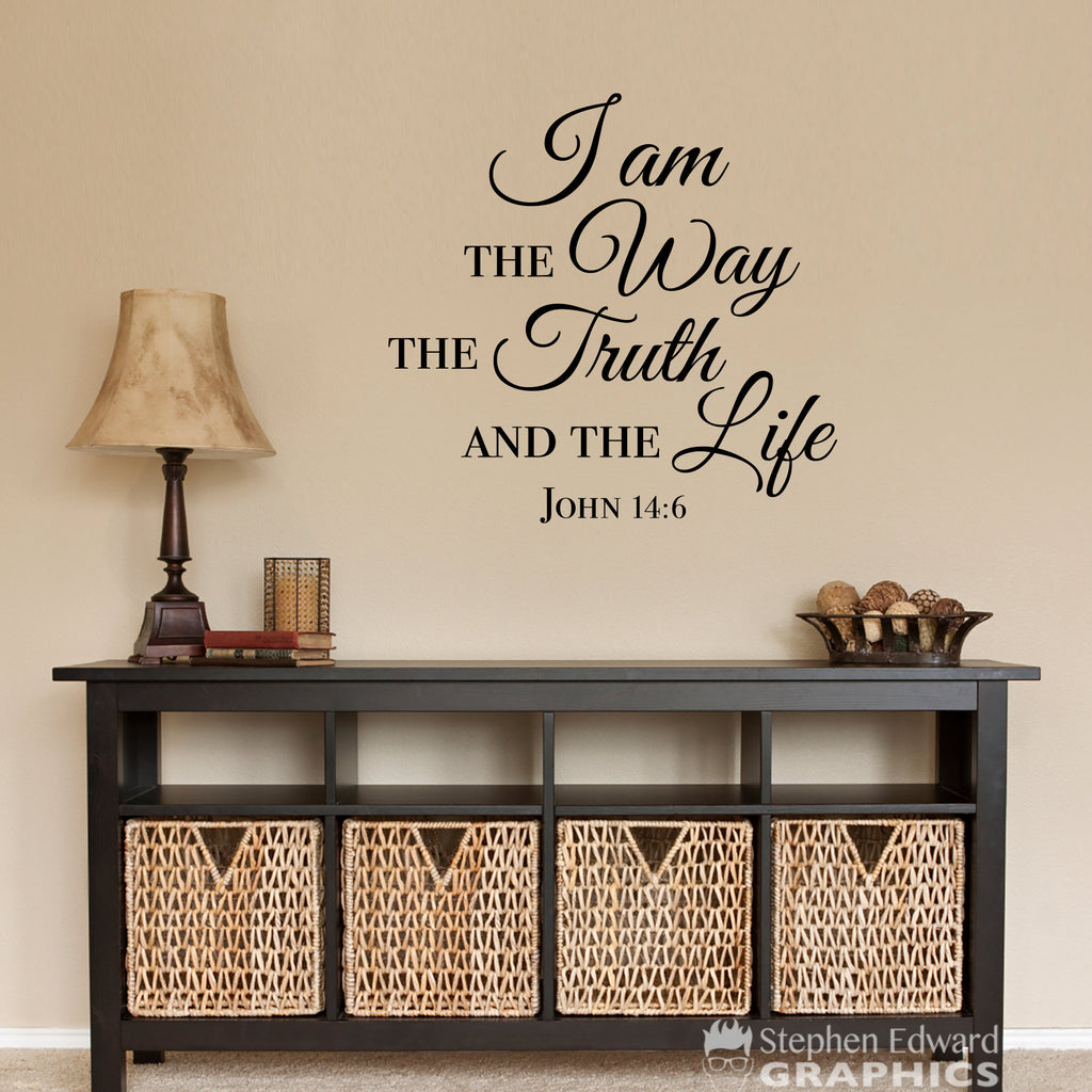 I am the Way the Truth and the Life Decal | Bible Verse John 14:6 | Christian Vinyl Wall Art