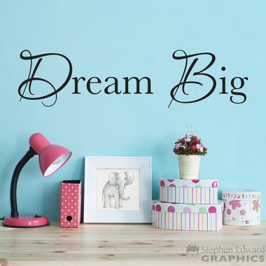 Dream Big Wall Decal | Dream Quote Vinyl