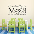 Creativity is messy and we are very creative Decal | Playroom Decor | Kids Bedroom Sticker