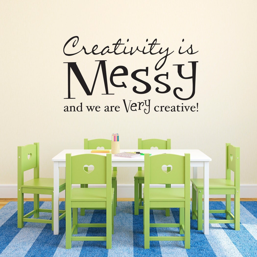 Creativity is messy and we are very creative Decal | Playroom Decor | Kids Bedroom Sticker