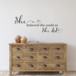 She believed Wall Decal - She believed she could so she did - She Quote Wall Art - Distressed Script font style
