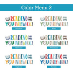 Reading Will Take You Everywhere Wall Decal | Inspirational Classroom Decor for Teachers and Kids | Motivational Quote Vinyl Sticker