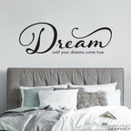 Dream Wall Decal - until your dreams come true Quote Decal - Large