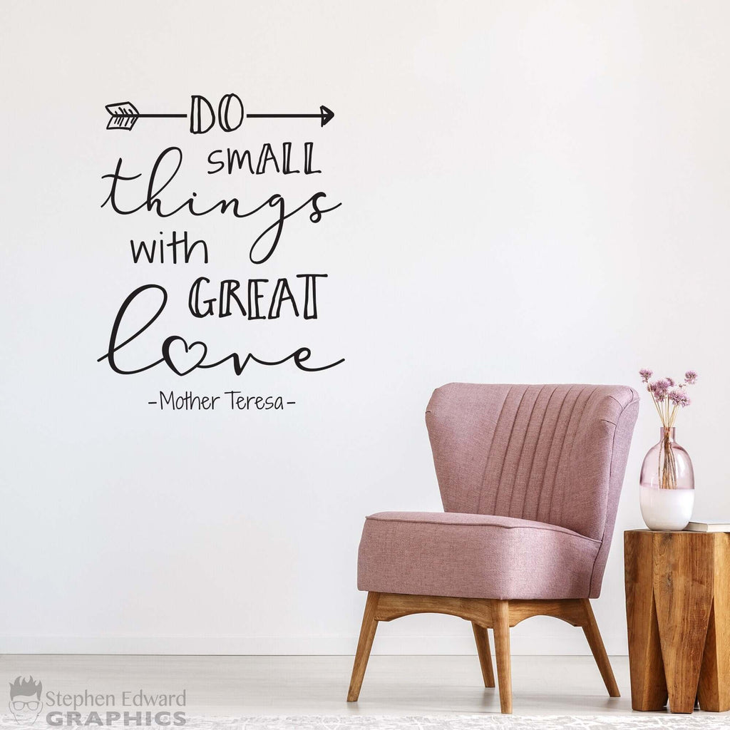 Do Small Things with Great Love Decal | Mother Teresa Quote | Inspirational Vinyl Wall Decor