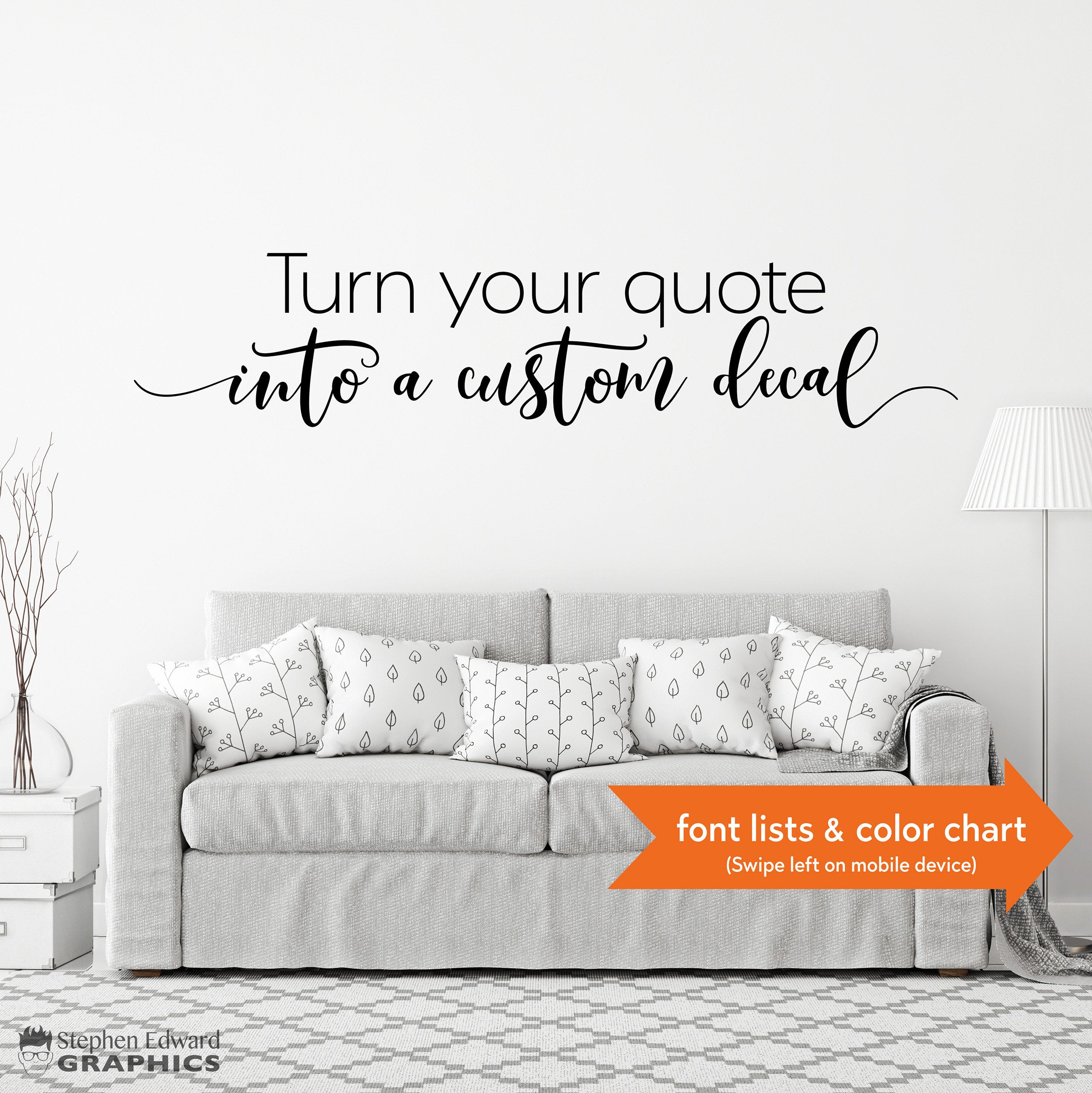 Turn your quote into a custom decal. Custom Wall Decal.
