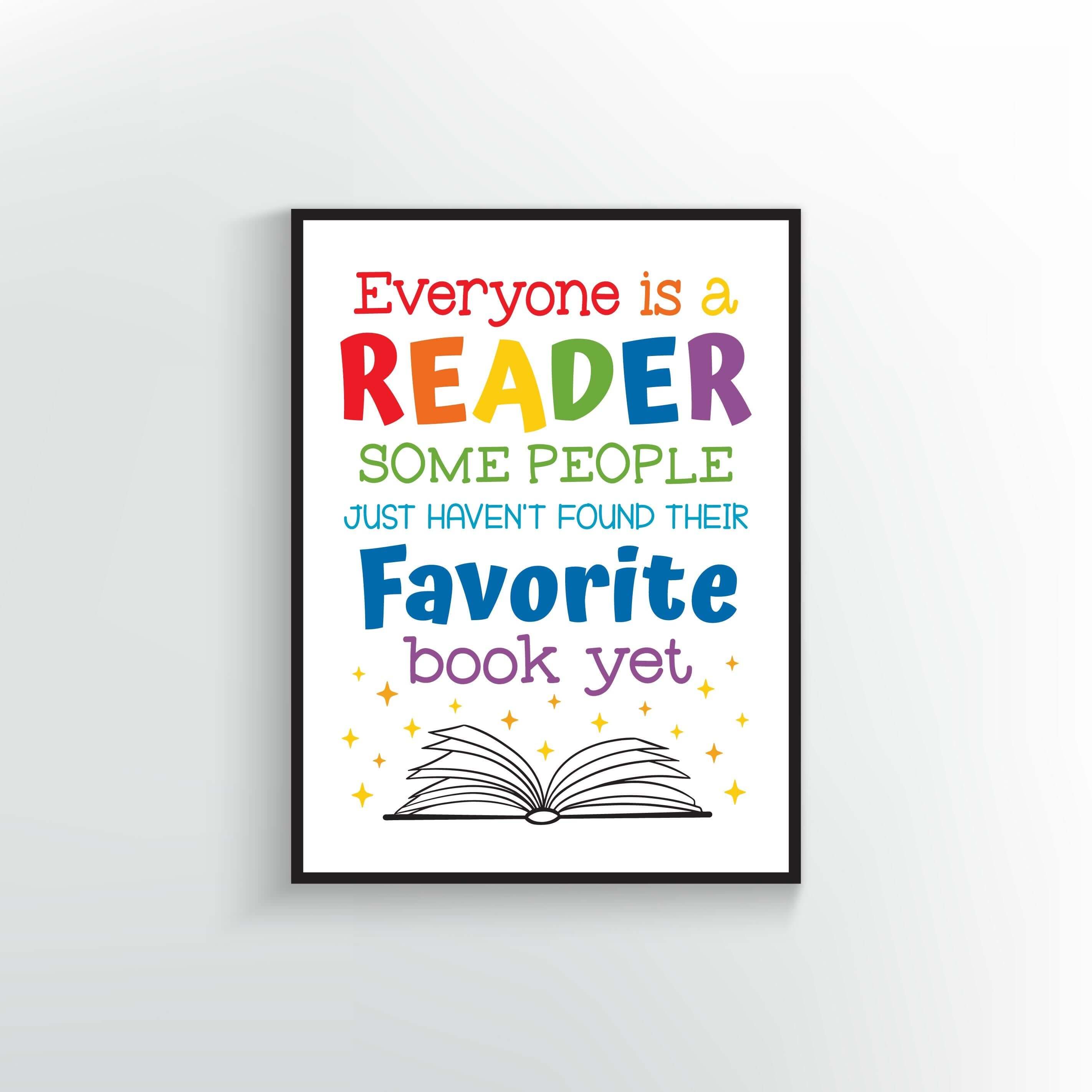 Everyone is a Reader some people just haven't found their favorite book yet. Wall art Poster or Print. Book graphic with sparkles.