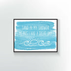 Sand in my Shower means I had a Great Day Print or Poster. Blue watercolor background with white type.