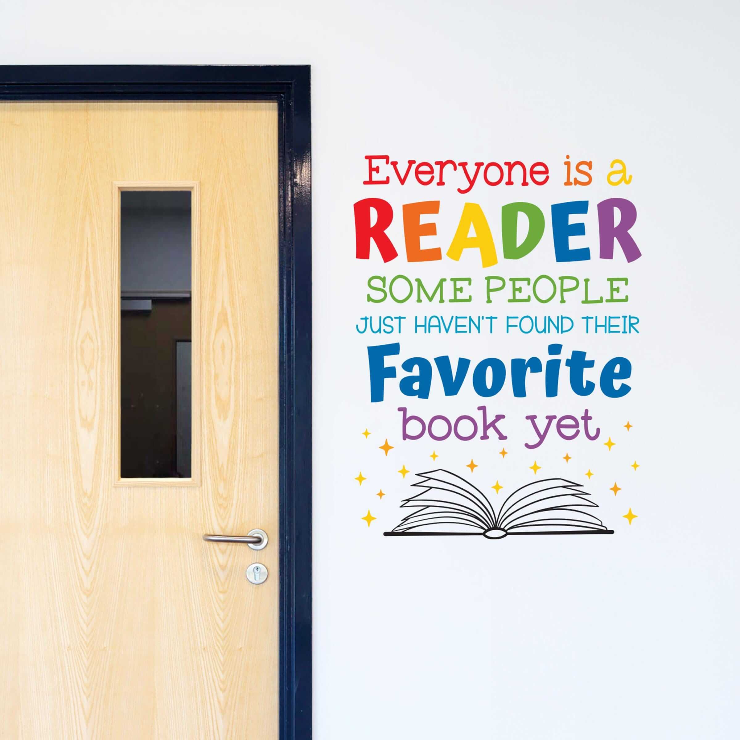 Everyone is a Reader some people just haven't found their favorite book yet. Wall Decal quote. Classroom Decor. Library Wall Art.