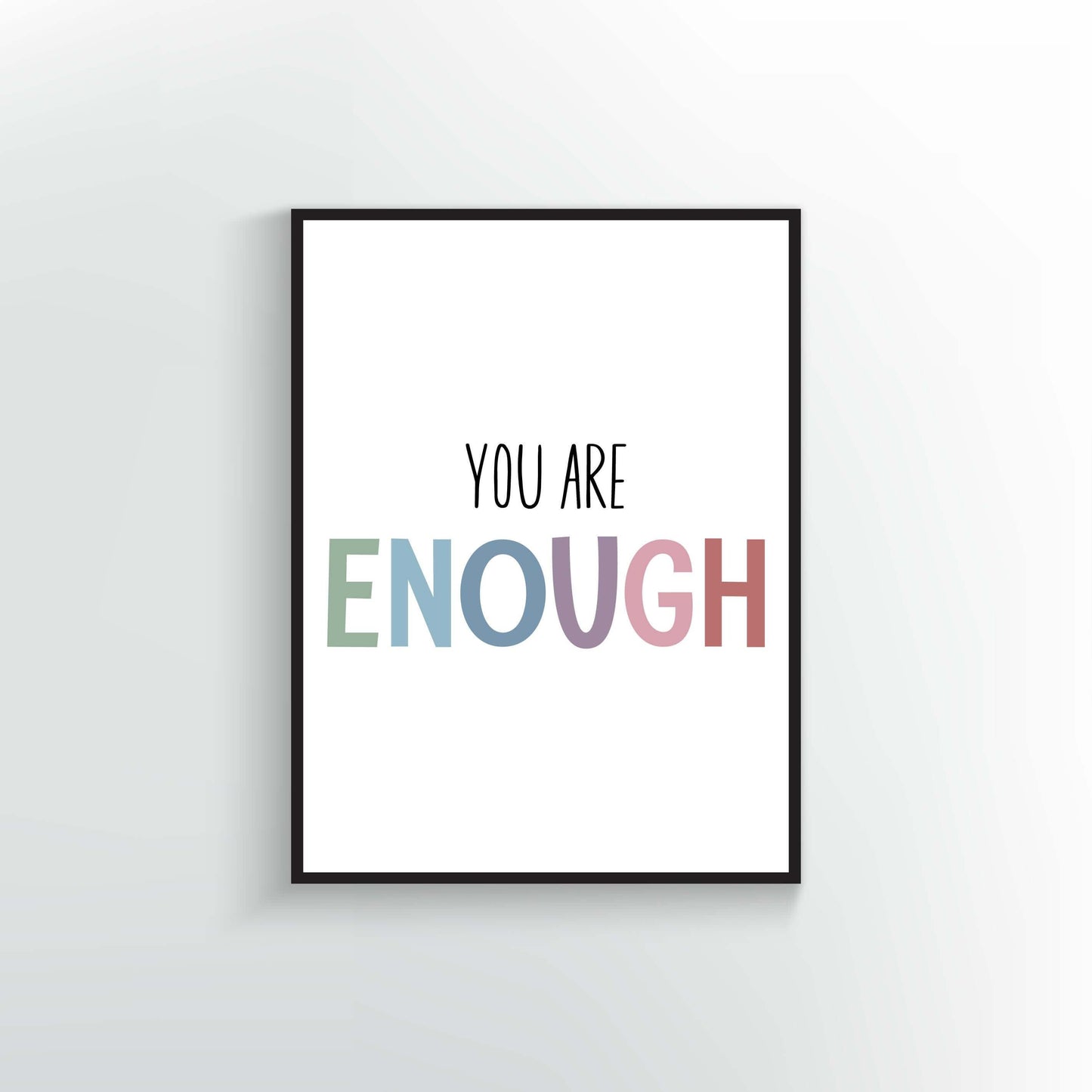 You are Enough Art Print. Soft Colors.