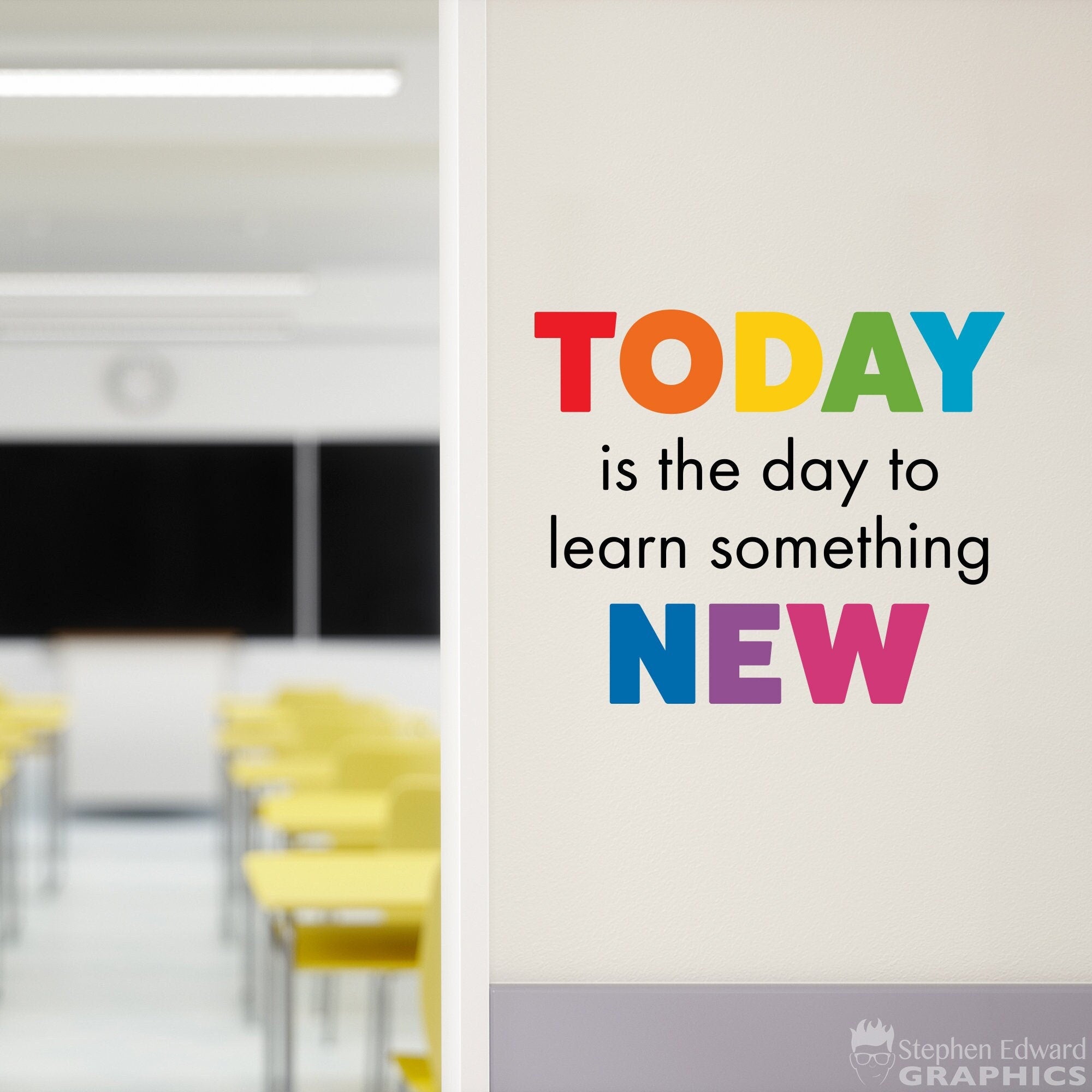 Today is the day to learn something new wall decal. Rainbow colors on Today and New.
