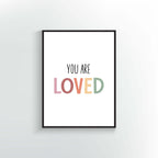 You are Loved Print.