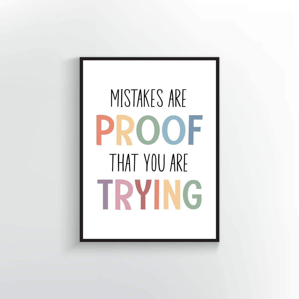 Mistakes are Proof that you are Trying