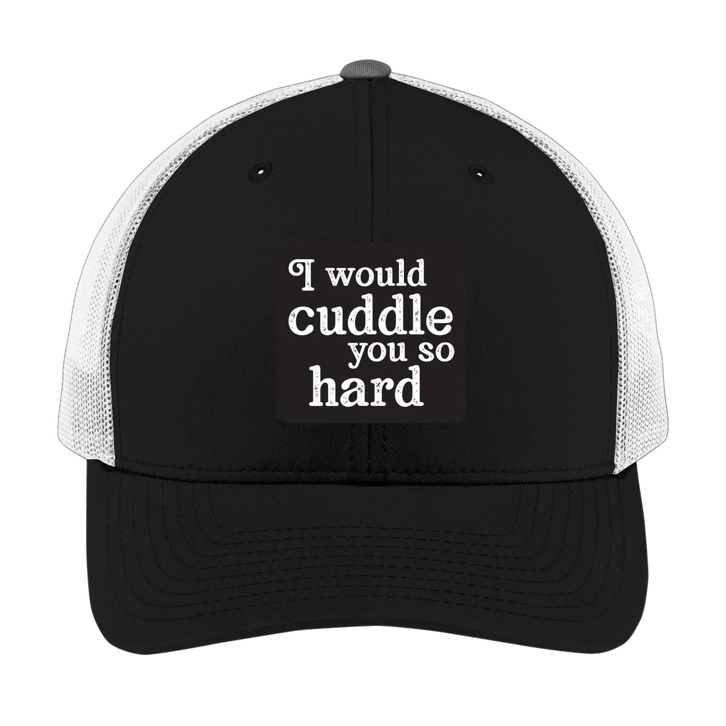 I Would Cuddle You So Hard | Men's Trucker Cap | Mesh Hat | Lazy Day Hat | Unisex | Funny Hat