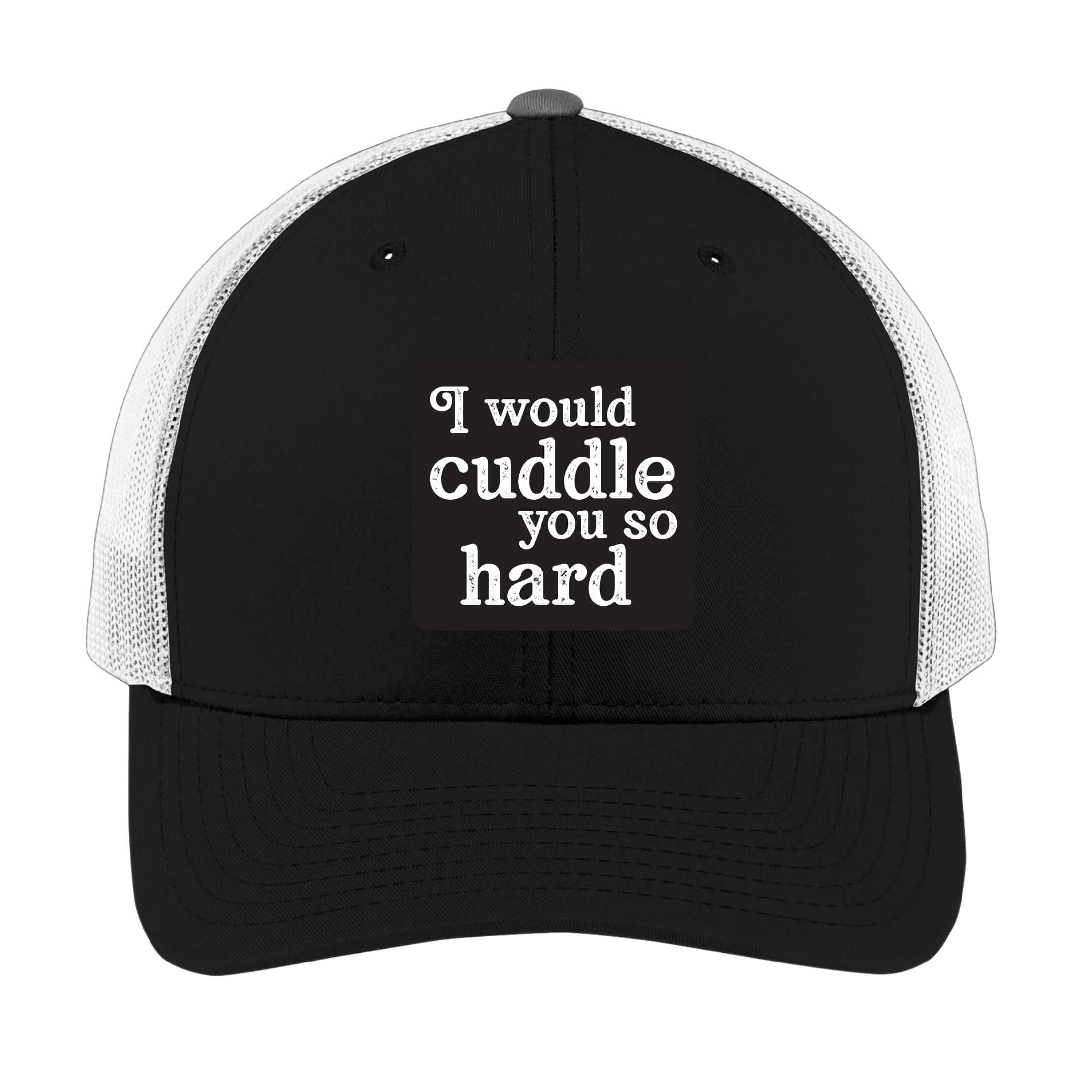 I Would Cuddle You So Hard | Men's Trucker Cap | Mesh Hat | Lazy Day Hat | Unisex | Funny Hat