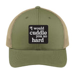I Would Cuddle You So Hard | Men's Trucker Cap | Mesh Hat | Lazy Day Hat | Unisex | Funny Hat