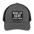 Woke Up Sexy as Hell Again | Men's Trucker Cap | Mesh Hat | Sarcastic Hat | Unisex | Funny Hat