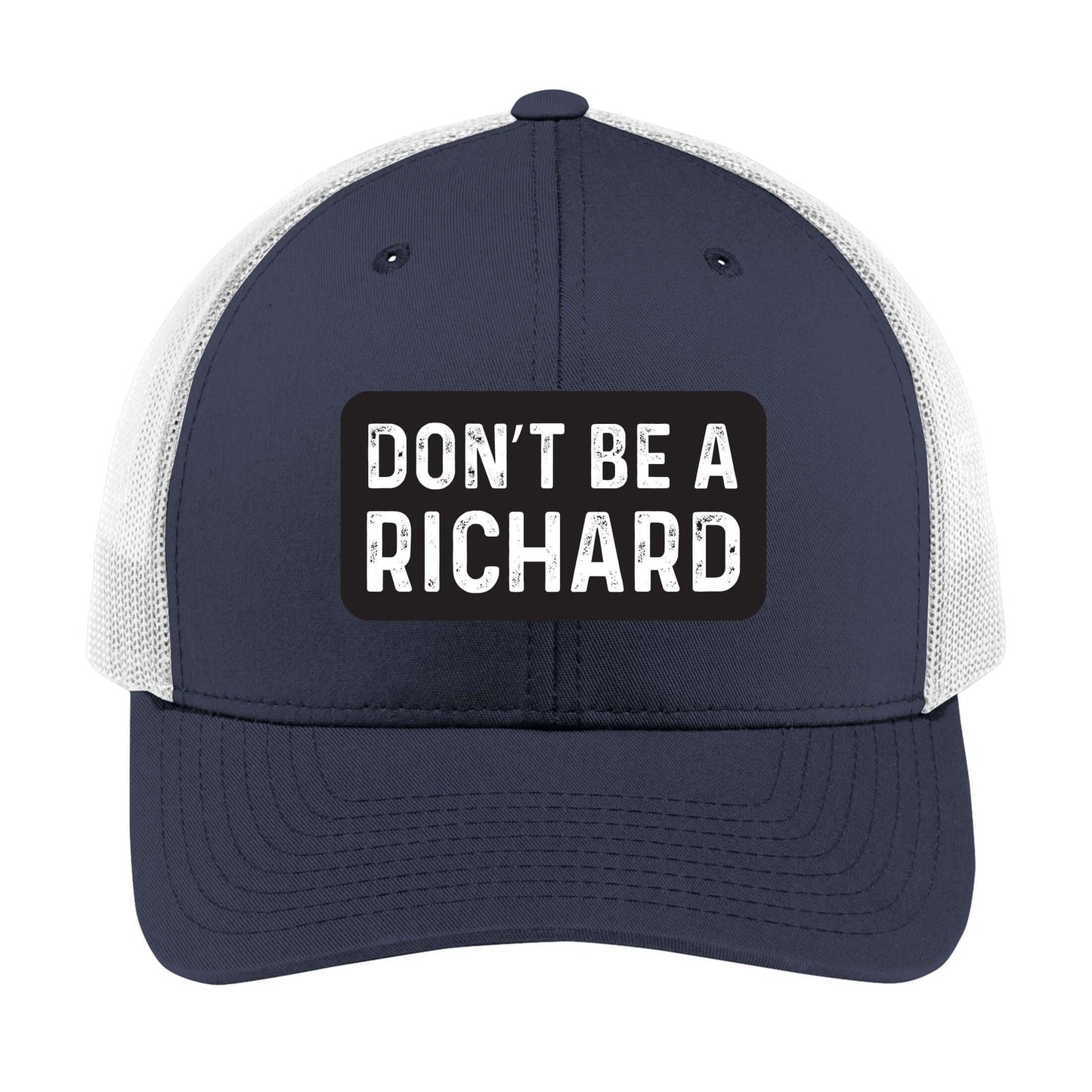 Don't Be a Richard | Men's Trucker Cap | Mesh Hat | Nerd Hat | Sarcastic Hat | Unisex | Funny Hat