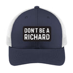 Don't Be a Richard | Men's Trucker Cap | Mesh Hat | Nerd Hat | Sarcastic Hat | Unisex | Funny Hat