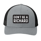 Don't Be a Richard | Men's Trucker Cap | Mesh Hat | Nerd Hat | Sarcastic Hat | Unisex | Funny Hat