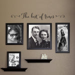 The best of times Decal - Gallery Wall Decal - Family Picture Wall Decor