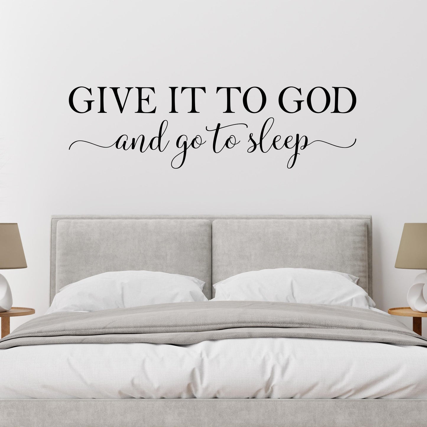 Christian Bedroom Wall Decal | Give It to God Quote | Sleep Peacefully Scripture Vinyl | Religious Wall Art for Home