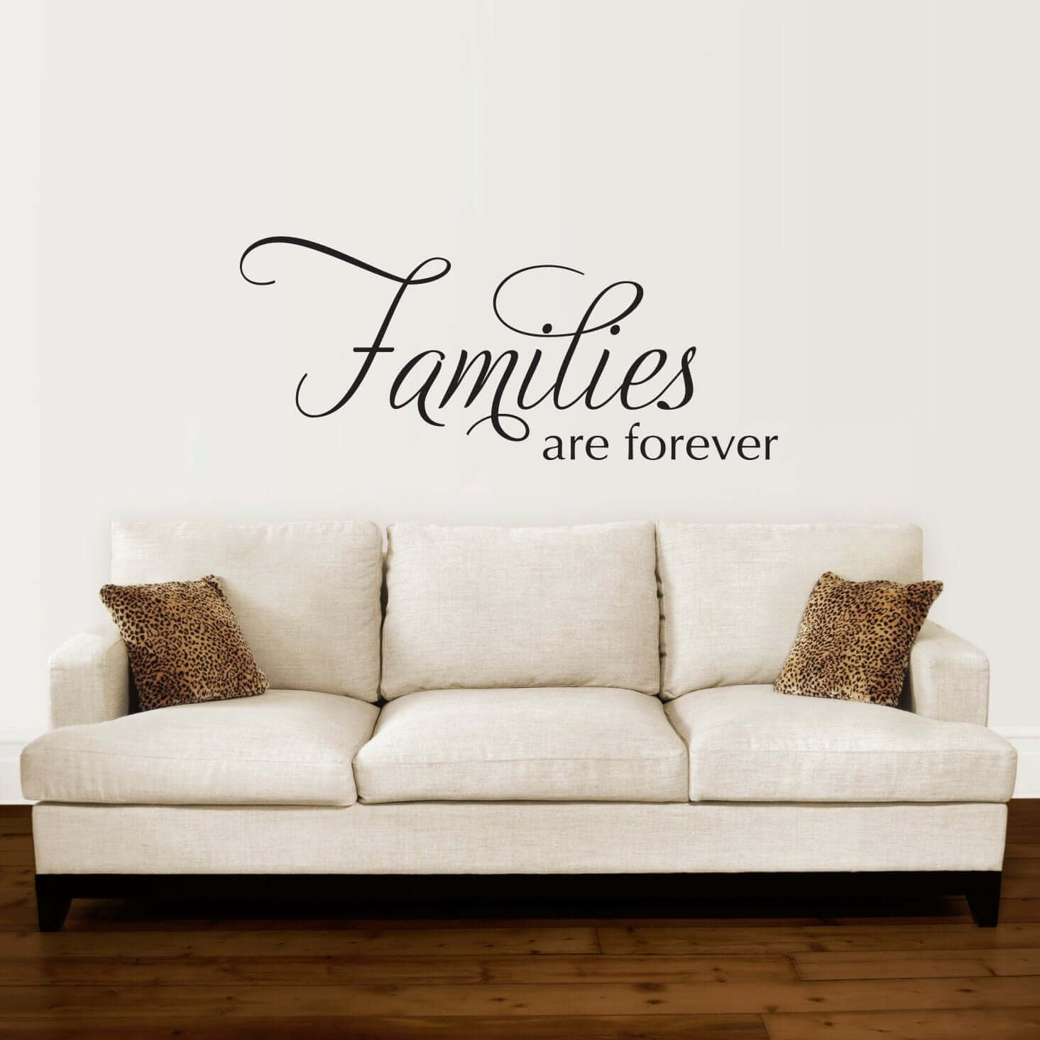 Families are Forever Decal - Family Wall Decal Quote - Living Room Decor - Large