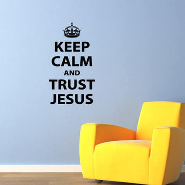 Keep Calm and Trust Jesus Wall Decal | Christian Quote Vinyl
