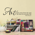 Picasso Quote Wall Decal - Art washes away from the soul the dust of everyday life Decal - Craft Room decal - Art Quote Wall Sticker