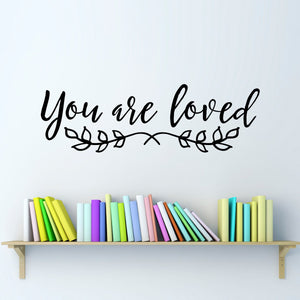 You are loved Decal - Love Wall Decal - Bedroom Decor - Leaf Graphic - Wall Sticker