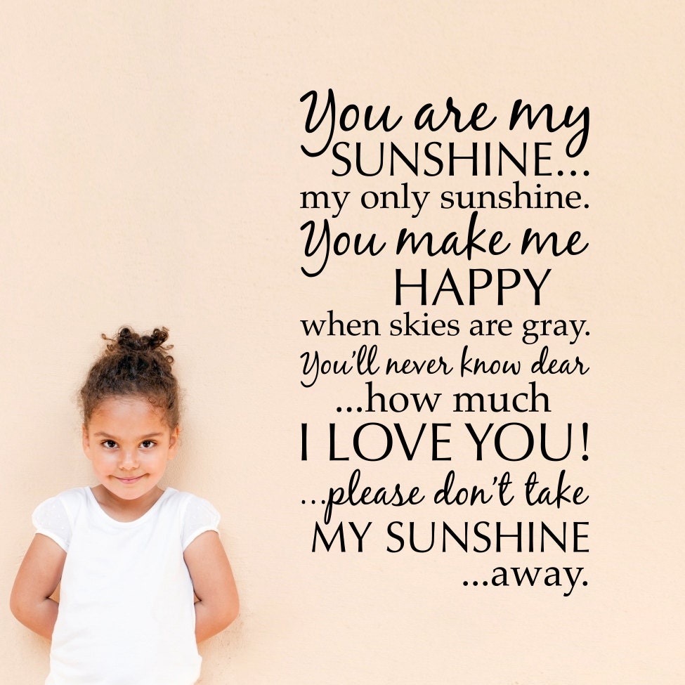 You are my Sunshine Wall Decal - Sunshine Wall Art - Quote Decal - I love you Wall Sticker