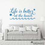 Life is better at the beach Decal | Living Room Wall Decal | Beach Vinyl Quote