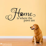 Home is where the paws are Wall Decal | Pet Decor | Cat Vinyl | Dog Wall Sticker