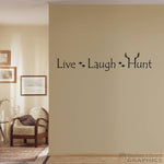 Live Laugh Hunt Wall Decal | Hunting Vinyl Sticker | Antler Wall Decor | Guy Gift