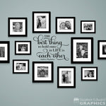The Best Thing to hold onto in Life is each other Decal - Audrey Hepburn Quote - Gallery Wall Decor